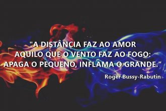 Baixar imagem Roger Bussy-Rabutin: “A distância faz ao amor…”