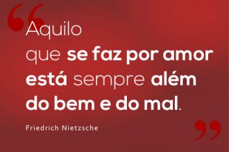 Baixar imagem Friedrich Nietzsche: Aquilo que se faz por amor